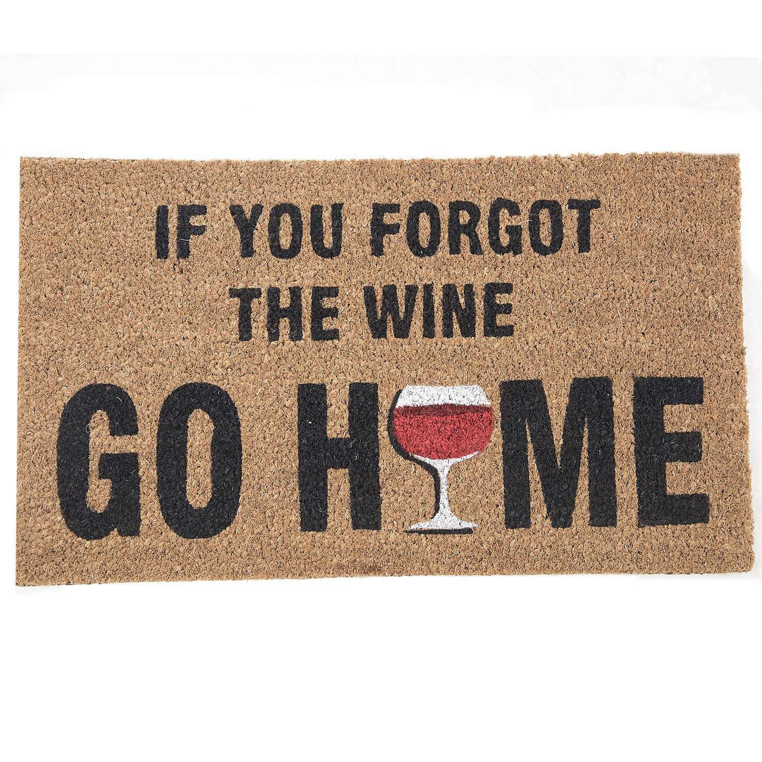 SWHF Premium Coir and Rubber Quirky Design Door and Floor Mat : If You Forgot the Wine Go Home - SWHF