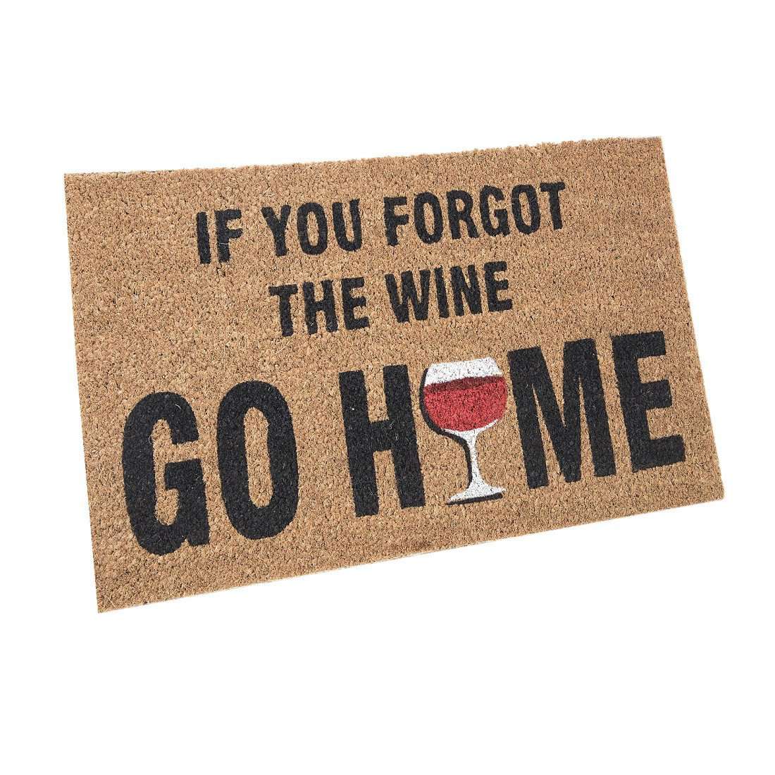 SWHF Premium Coir and Rubber Quirky Design Door and Floor Mat : If You Forgot the Wine Go Home - SWHF
