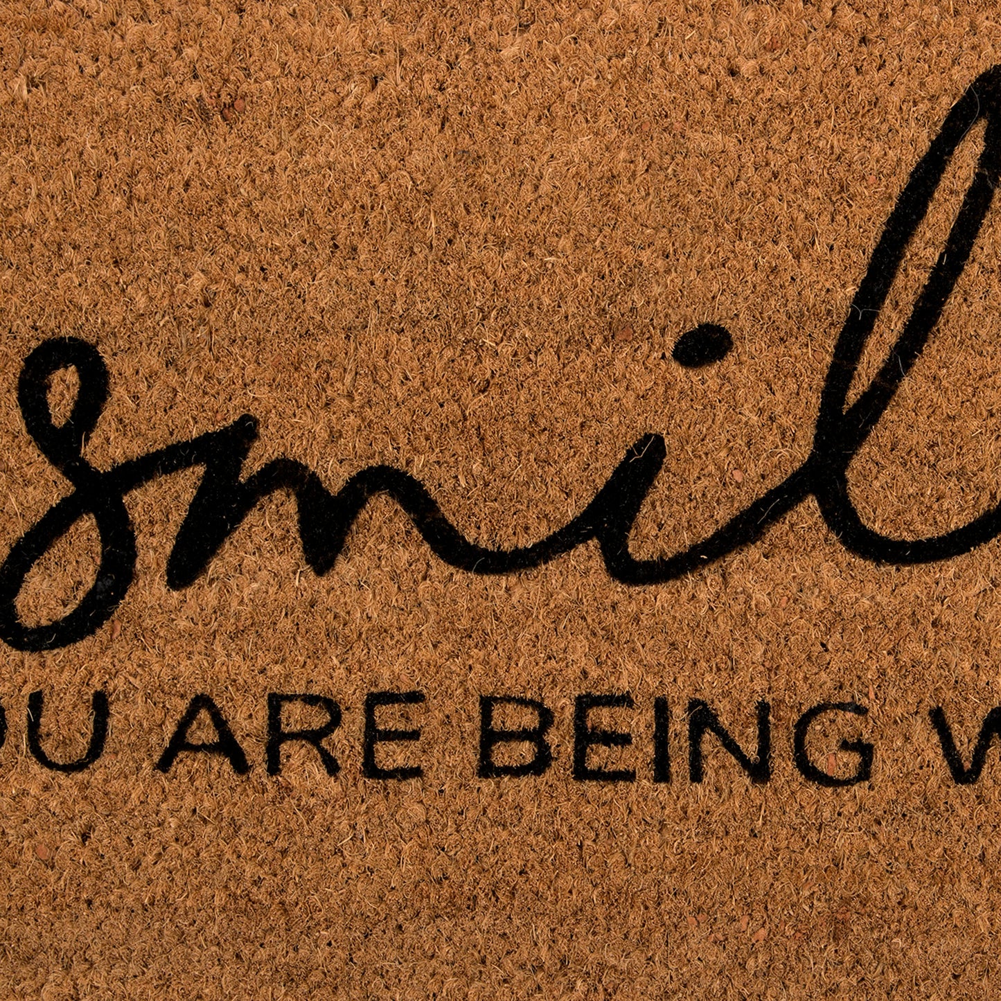 SWHF Coir Door Mat with Anti Skid Rubberized Backing:Brown (Smile ! You are Being Watched) - SWHF