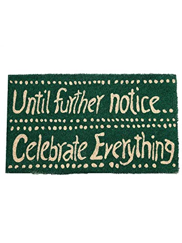 <h4>SWHF Coir Door Mat with Anti Skid Rubberized Backing: (Until Further Notice Celebrate Everything)</h4>